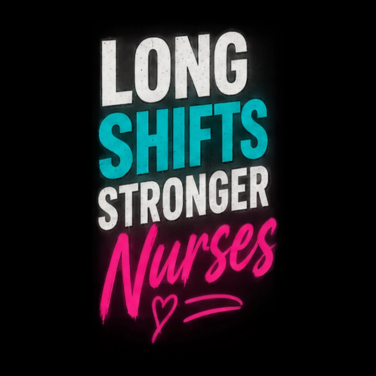 Long Shifts. Stronger Nurses.