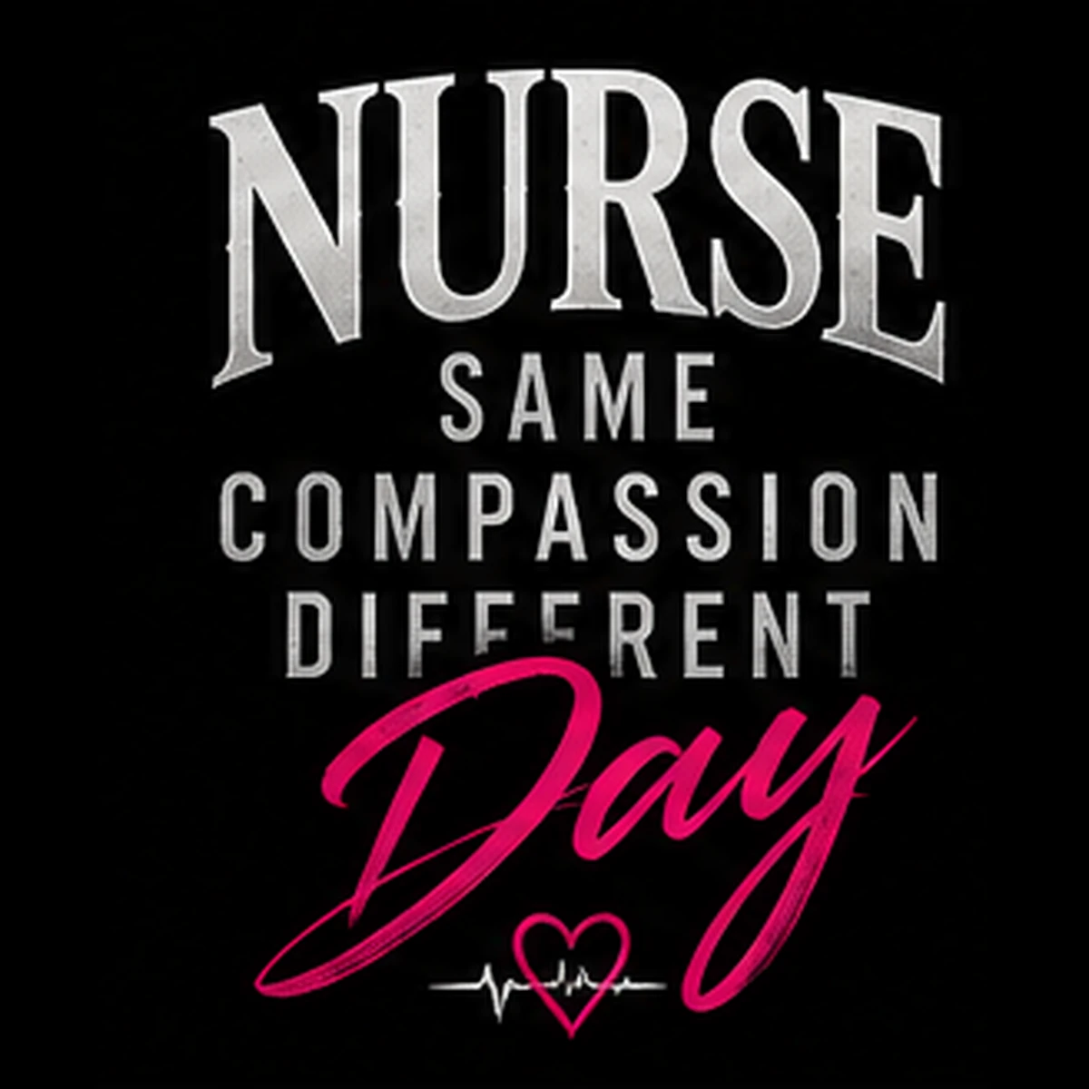Nurse: Same Compassion, Different Day