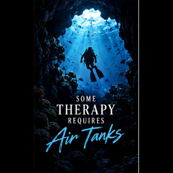 Some Therapy Requires Air Tanks