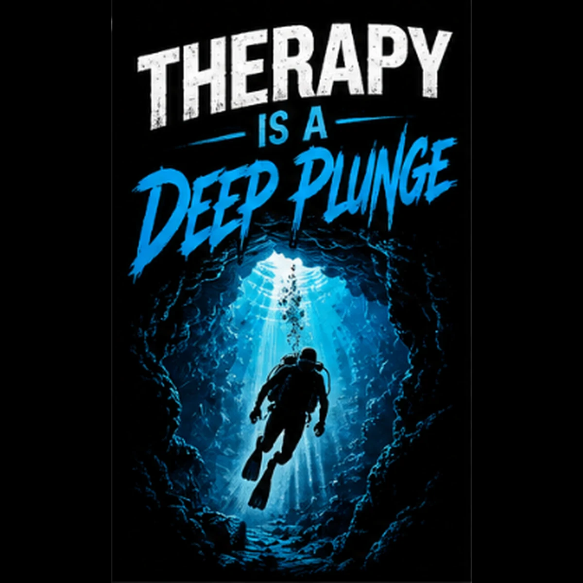 Therapy Is a Deep Plunge
